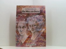 Die Welt der Düfte. Ein