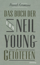 Das Buch der von Neil Young Getöteten- Navid Kermani