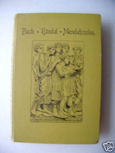 Bach händel mendelssohn - bach,