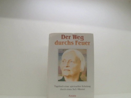 Der weg durchs - der, feuer.