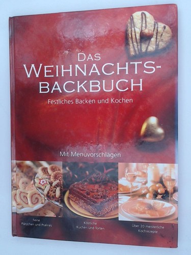 Das weihnachtsbackbuch - weihnachtsbackbuch, /