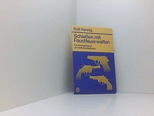 Schießen mit Faustfeuerwaffen. Für Dienstgebrauch und Selbstverteidigung für Die