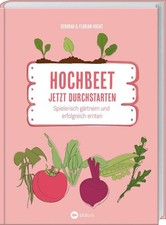 Hochbeet - Jetzt durchstarten