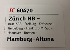 Original Zuglaufschild IC 60470 Zürich HB - Hamburg Altona 