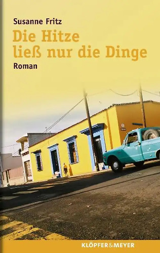 Die hitze ließ nur - nur, dinge