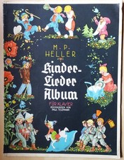 M. P. Heller : KINDER-LIEDER ALBUM , für Klavier , Jubiläumsausgabe , 60er Jahre