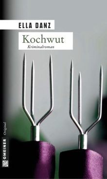 Kochwut kriminalroman - kochwut:,