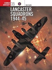 Lancaster Squadrons 1944-45 (Combat Aircraft) by... | Book | condition very good