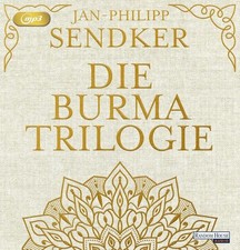 Die Burma-Trilogie Sendker