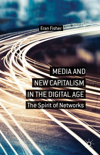 Media and new capitalism - media,