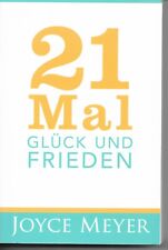 21 Mal Glück und Frieden von JOYCE MEYER