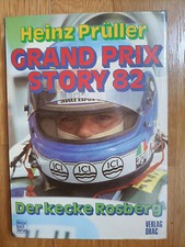 Grand Prix Story 82 - Der kecke Rosberg. Prüller, Heinz: