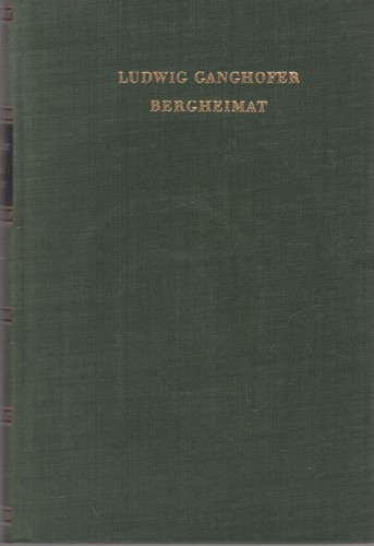Bergheimat ludwig ganghofer - bergheimat,