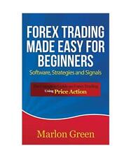 Forex Trading Made Easy for Beginners: Software, Strategies and Signals: The Com