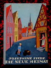 Kinderbuch Die Neue Heimat Josephine Siebe 1953