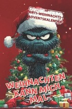 Weihnachten kann mich mal: Mit