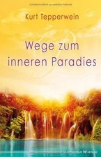 Wege zum inneren Paradies von