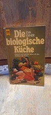 Die biologische Küche: gesund u. natürlich leben mit d. Schätzen d. Natur Heyne-