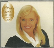 NINA LIZELL - SAG´ ICH BRAUCHE DICH (MAXI CD !) / TOWN MUSIC 1999 - SELTEN !