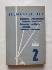 Seemannschaft Decksarbeiten Schiffkonservierung Ladegeschirr Ankermanöver Band 2