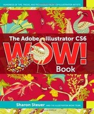 The Adobe Illustrator CS6 WOW! Book von Steuer, Sharon | Buch | Zustand sehr gut