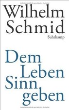 Dem Leben Sinn geben: Von der