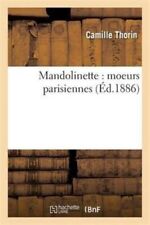 THORIN-C - Mandolinette moeurs parisiennes - Neues Taschenbuch oder Softba - J555z