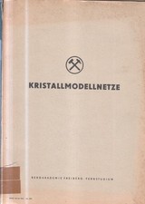 Kristallmodellnetze : Für das Selbststudium. [Lehrbriefe für das] Fernstudium / 