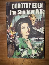 THE SHADOW WIFE - DOROTHY EDEN