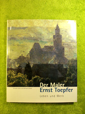Der Maler Ernst Toepfer Leben + Werk Biografie Werksverzeichnis Idstein Geschenk