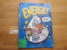 Energie! : entdecke, was die Welt bewegt. [Hrsg.: RWE AG. Autoren: Andreas C. Kn