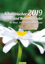 Schwäbischer Haus-und Heimatkalender 2019: Mit Mond-, Wetter- und Bauernkal