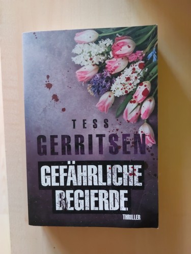 Tess gerritsen gefährliche - gerritsen,