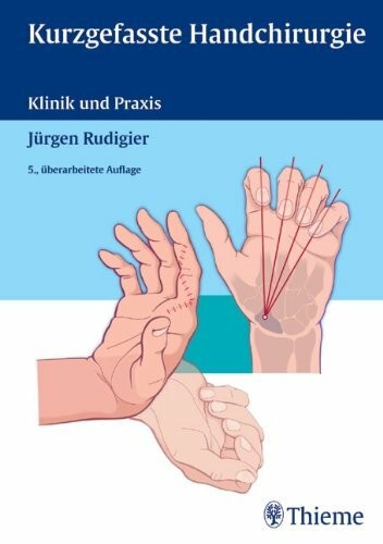 Kurzgefasste handchirurgie - kurzgefasste,