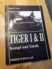TIGER I & II - Kampf und Taktik Thomas L.Jentz , Podzun-Pallas, Panzerkampfwagen