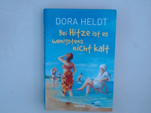 Bei hitze ist - hitze,