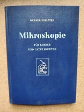 Schlüter Mikroskopie für Lehrer Einführung in die Arbeit mit dem Mikroskop 1955