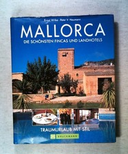 Mallorca, Die schönsten Fincas und Landhotels Wrba, Ernst und Peter V. Neumann: