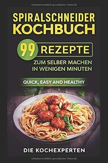 Spiralschneider kochbuch 99 - spiralschneider, kochbuch: