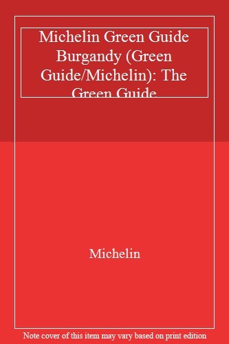 Michelin green guide burgandy - michelin,