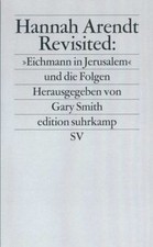 Hannah Arendt Revisited: »Eichmann in Jerusalem« und die... | Buch | Zustand gut