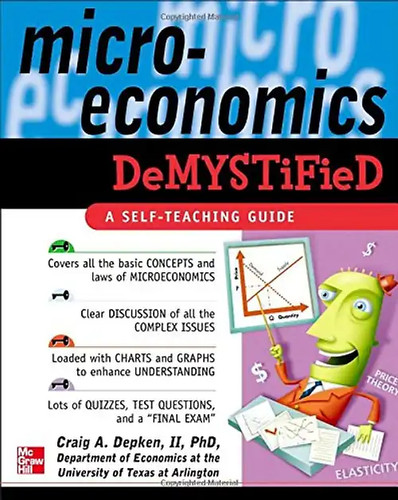 Microeconomics demystified a - microeconomics, demystified: