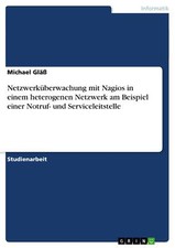Netzwerküberwachung mit Nagios in einem heterogenen [...] | Buch | 9783640413010