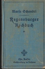 Regensburger Kochbuch Marie Schandri 2034 Rezepte 76. Auflage 1930 926 Seiten
