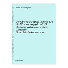 NetObjects FUSION Version 4.0 für Windows 95/98 und NT. Business Websites erstel