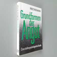 Grundformen der Angst Eine tiefenpsychologische Studie. Fritz Riemann 1A-Zustand