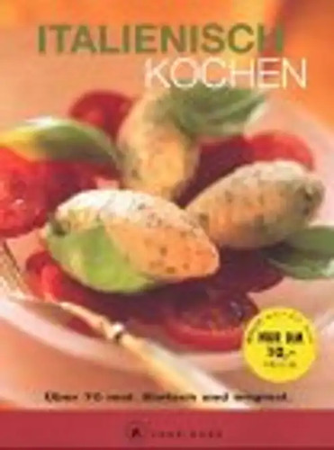 Italienisch kochen über 70 - kochen.,