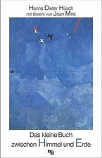 Das kleine Buch zwischen Himmel und Erde von Hanns Dieter Hüsch (2000,...