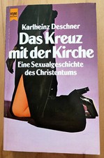 Karlheinz Deschner - Das Kreuz mit der Kirche - von 1988 - Heyne 7032