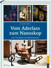 Vom Aderlass zum Nanoskop | Eine Geschichte der Medizintechnik | Sigelen | Buch